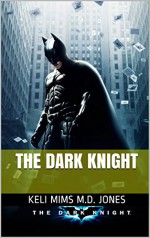 The Dark Knight (Homeworker Helper) - Keli Mims, M.D. Jones