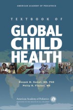 AAP Textbook of Global Child Health - Deepak M. Kamat, Philip R. Fischer