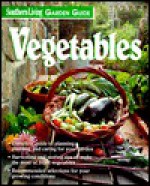 Vegetables (Southern Living Garden Guide) - Jennifer Greer