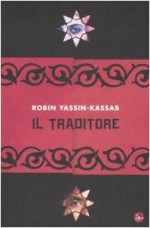 Il traditore - Robin Yassin-Kassab, Andrea Buzzi