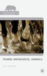 Power, Knowledge, Animals - Lisa Johnson