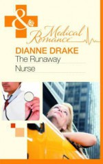 The Runaway Nurse - Dianne Drake