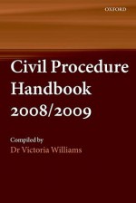 Civil Procedure Handbook 2008/2009 - Victoria Williams