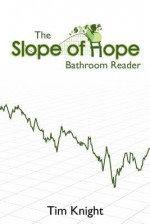 The Slope of Hope Bathroom Reader - Tim Knight