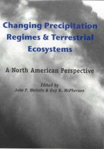 Changing Precipitation Regimes and Terrestrial Ecosystems: A North American Perspective - Jake F. Weltzin, Guy R. McPherson