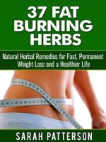 37 Fat Burning Herbs - Sarah Patterson