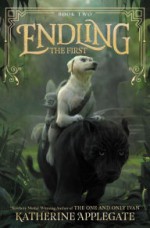 The First (Endling #2) - Katherine Applegate, Max Kostenko