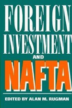 Foreign Investment and NAFTA - Alan M. Rugman