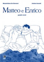 Matteo E Enrico - Massimiliano De Giovanni, Andrea Accardi