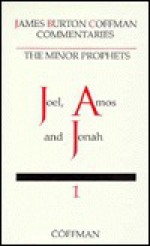 Commentary on Joel, Amos, and Jonah (James Burton Coffman Commentaries) - James B. Coffman