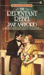 The Repentant Rebel - Jane Ashford