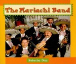 The Mariachi Band, Grade 3: Level A - Katacha Diaz