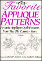 Favorite Applique Patterns: Favorite Applique Quilt Patterns from the Old Country Store - Rachel T. Pellman