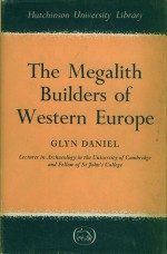 The Megalith Builders of Western Europe (Hardback) - Glyn Daniel