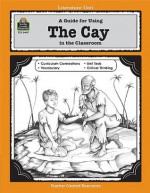 A Guide for Using The Cay in the Classroom (Literature Units) - Philip Denny, CATHY GILBERT