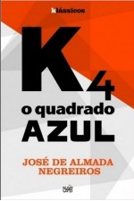 K4 O Quadrado Azul - José de Almada Negreiros