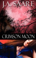 Crimson Moon - J.A. Saare