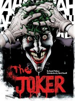 The Joker: A Visual History of the Clown Prince of Crime - Daniel Wallace, Mark Hamill