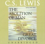 The Abolition of Man & The Great Divorce - C.S. Lewis, Robert Whitfield