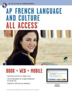 AP French Language & Culture All Access w/Audio: Book + Online + Mobile - Eileen M. Angelini, Advanced Placement, Geraldine O'Neill, Adina C. Alexandru, Julie Huntington, Erica Stofanak