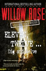 Eleven, Twelve ... Dig and delve (Rebekka Franck Book 6) - Willow Rose