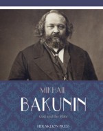 God and the State - Mikhail Bakunin