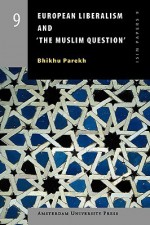 European Liberalism and 'The Muslim Question' - Bhikhu C. Parekh