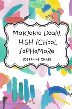 Marjorie Dean, High School Sophomore - Josephine Chase