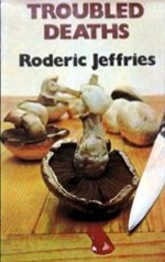 Troubled Deaths - Roderic Jeffries