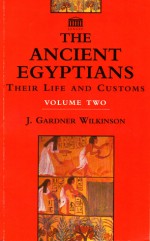 The Ancient Egyptians: Their Life and Customs, Volume 2 - John Gardner Wilkinson