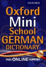 Oxford Mini School German Dictionary - Oxford Dictionaries