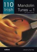 110 Irish Mandolin Tunes, Volume 1: With Guitar Chords - Paul Kelly