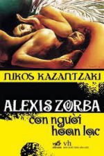 Alexis Zorba - con người hoan lạc - Nikos Kazantzakis, Dương Tường