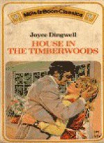 House in the Timberwoods - Joyce Dingwell