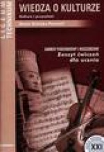 Wiedza o kulturze. Zeszyt ćwiczeń dla ucznia. Zakres podstawowy i rozszerzony - Beata Kubicka-Petertill