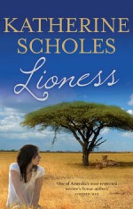 Lioness - Katherine Scholes