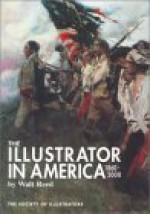 The Illustrator In America: 1860 2000 - Walt Reed