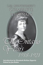 L.M. Montgomery's Complete Journals: The Ontario Years: 1918-1921 - Jen Rubio, Elizabeth Rollins Epperly