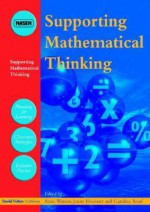 Supporting Mathematical Thinking - Jenny Houssart, Anne Watson, Caroline Roaf