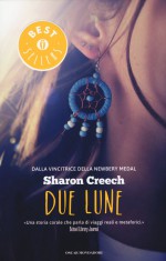 Due Lune - Sharon Creech, Giorgio Bizzi