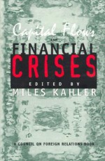 Capital Flows and Financial Crises: Experiences of Women Working Construction - Miles Kahler