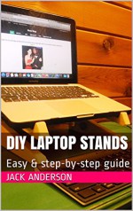 DIY Laptop Stands: Easy & step-by-step guide - Jack Anderson