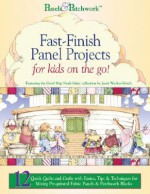 Fast-finish Panel Projects: For Kids on the Go! (Panels & Patchwork) (Panels & Patchwork) - Janet Wecker-frisch, Landauer Corporation