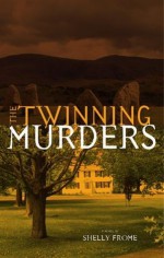 The Twinning Murders - Shelly Frome