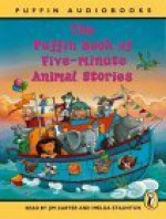 The Puffin Book Of Five Minute Animal Stories: Unabridged (Puffin Audiobooks) - Imelda Staunton