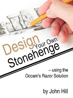 Design Your Own Stonehenge Using the OCCAM's Razor Solution - John Hill