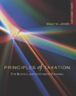 Principles of Taxation for Business and Investment Planning, 2003 Edition - Sally Jones