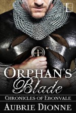 Orphan's Blade - Aubrie Dionne