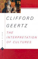 The Interpretation of Cultures - Clifford Geertz