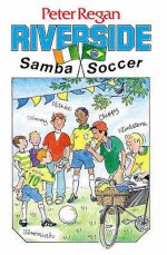 Riverside: Samba Soccer - Peter Regan